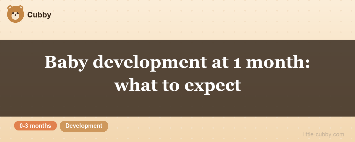 Baby development at 1 month: what to expect