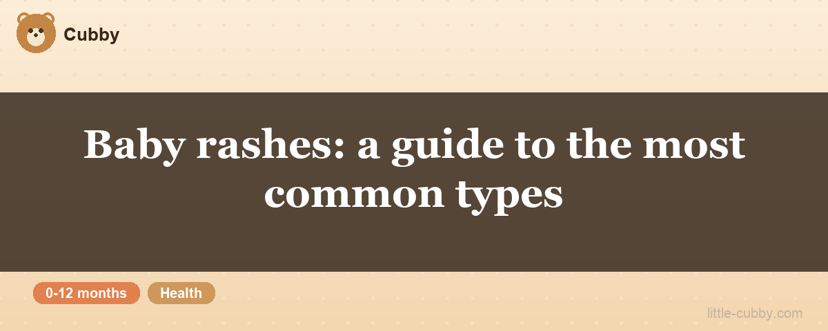 Baby rashes: a guide to the most common types