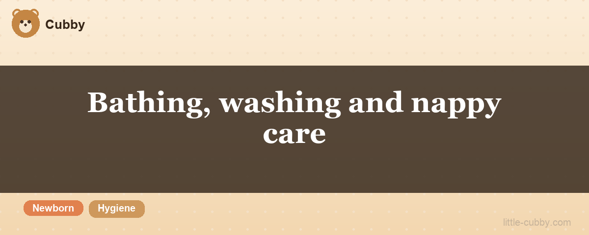 Bathing, washing and nappy care