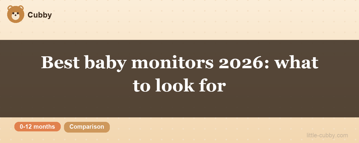 Best baby monitors 2026: what to look for