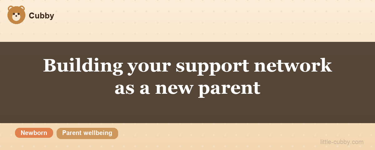 Building your support network as a new parent