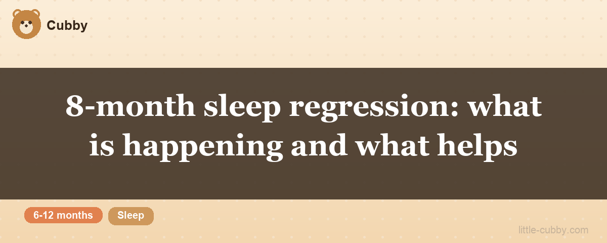 8-month sleep regression: what is happening and what helps