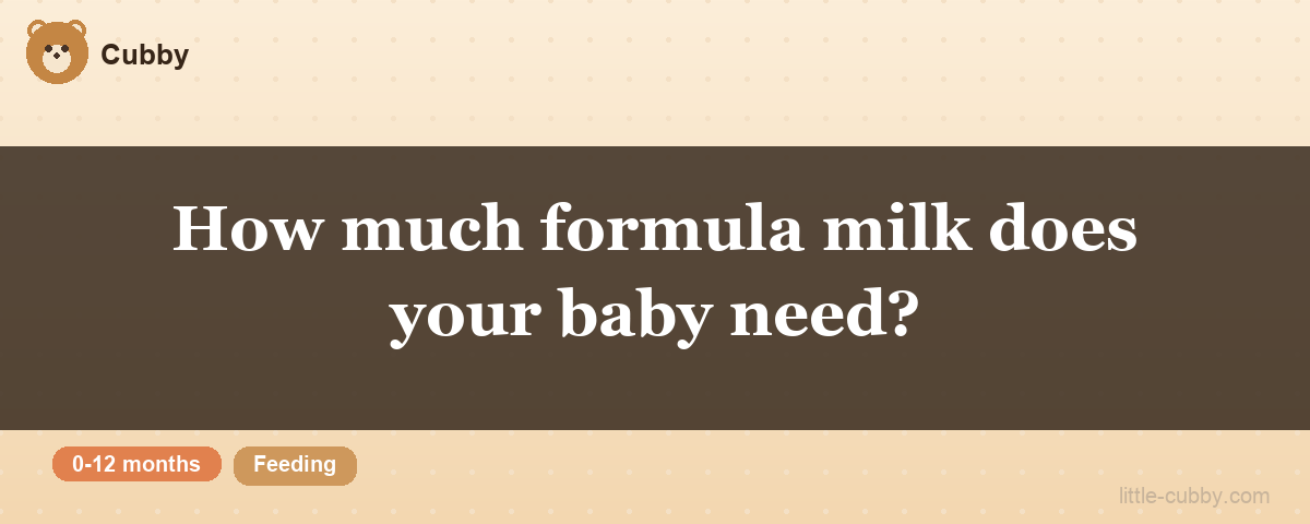 How much formula milk does your baby need?