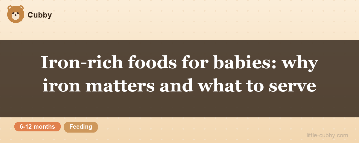 Iron-rich foods for babies: why iron matters and what to serve