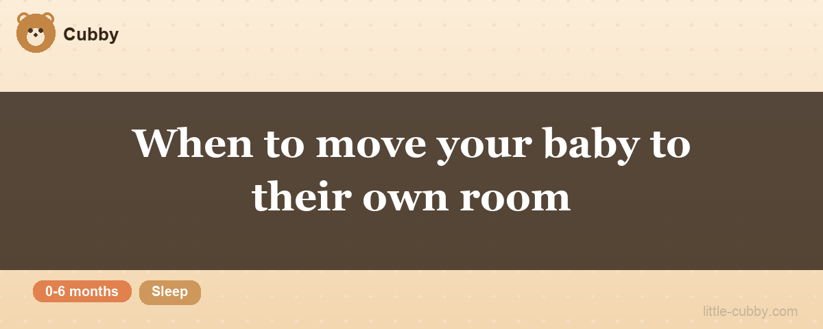When to move your baby to their own room