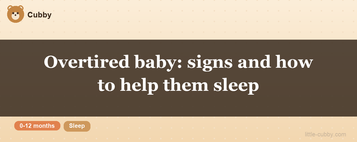 Overtired baby: signs and how to help them sleep