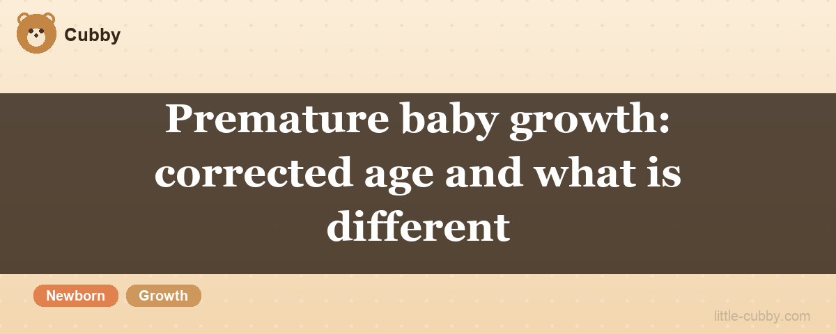 Premature baby growth: corrected age and what is different