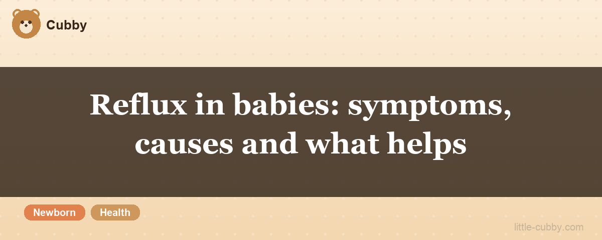 Reflux in babies: symptoms, causes and what helps