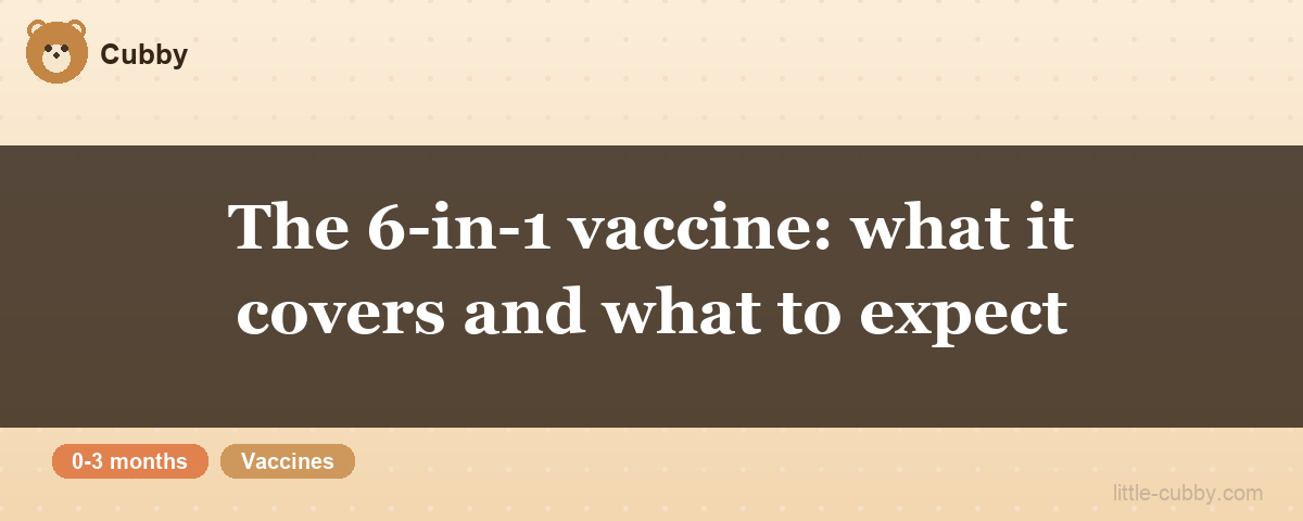 The 6-in-1 vaccine: what it covers and what to expect