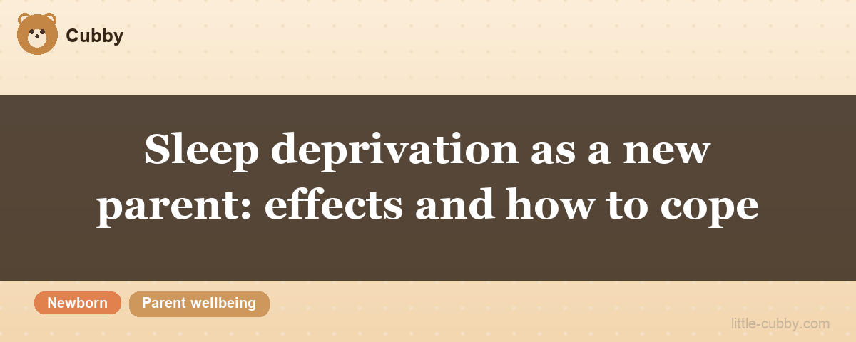 Sleep deprivation as a new parent: effects and how to cope