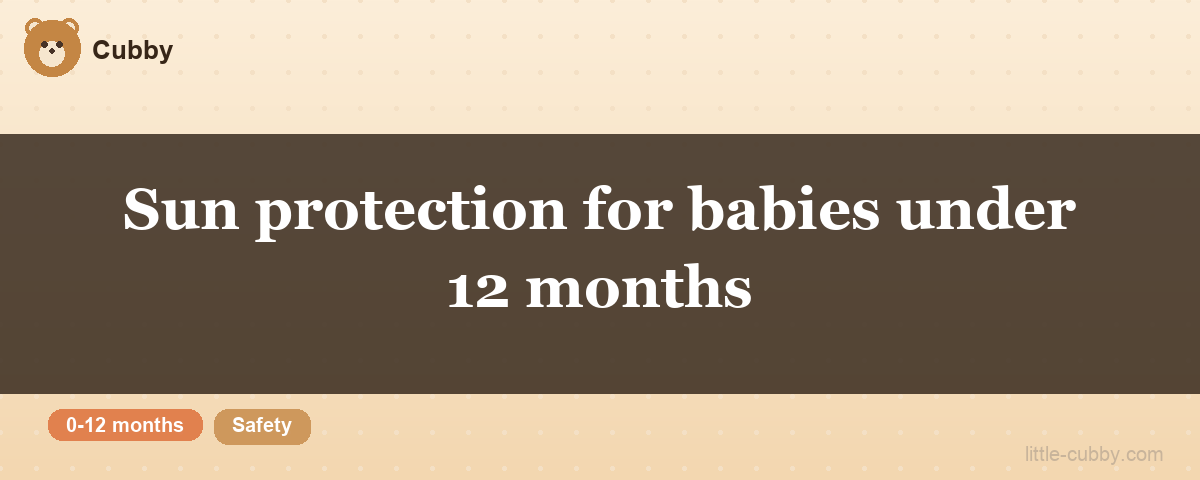Sun protection for babies under 12 months