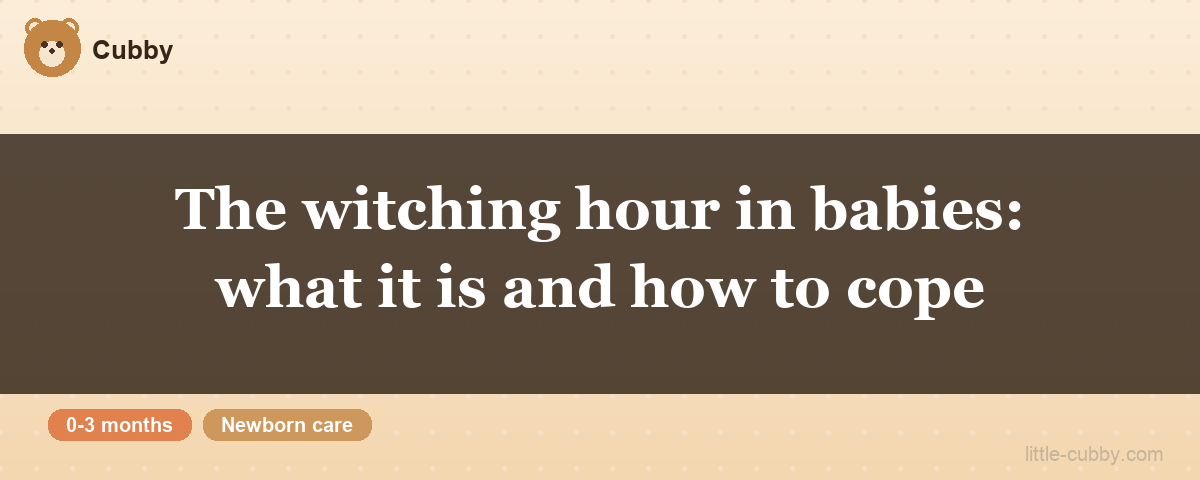 The witching hour in babies: what it is and how to cope