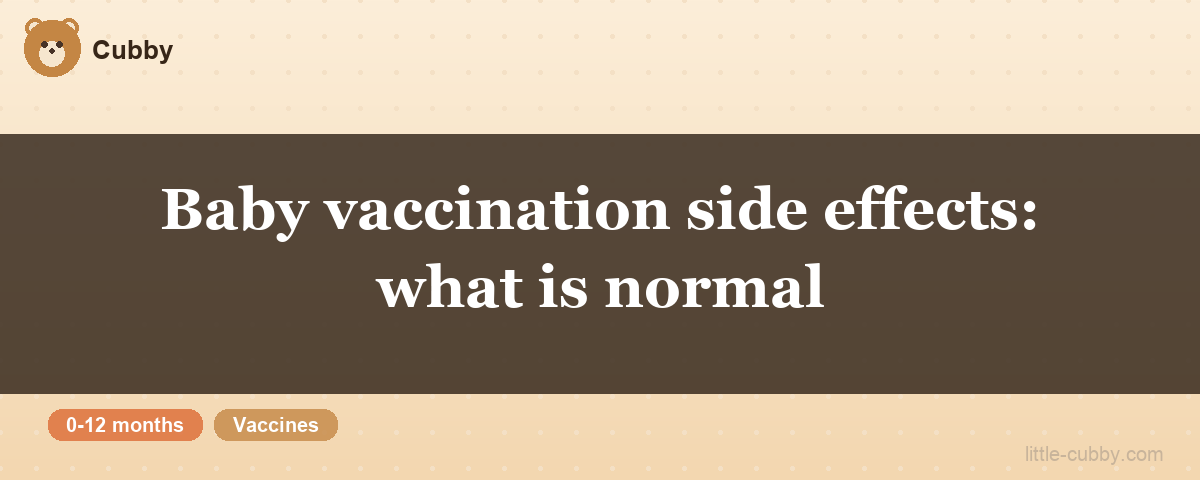 Baby vaccination side effects: what is normal