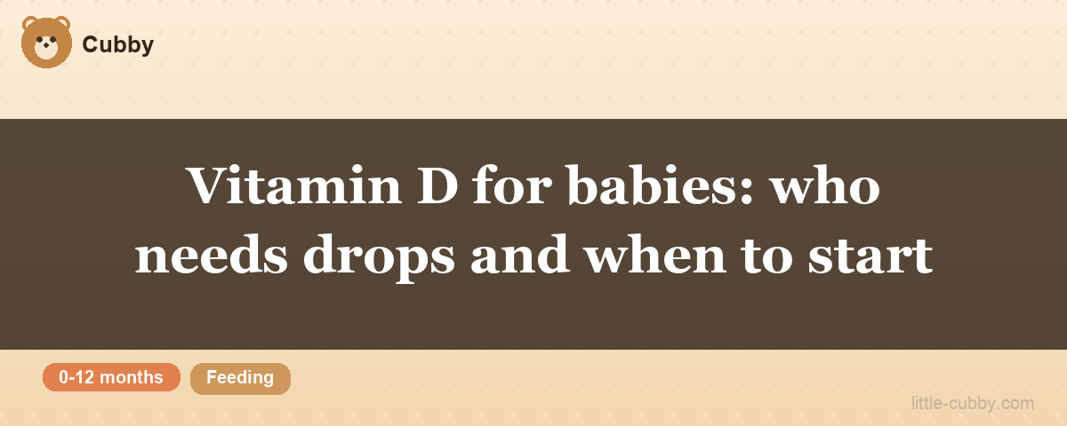 Vitamin D for babies: who needs drops and when to start