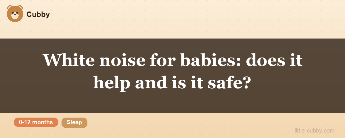 White noise for babies: does it help and is it safe?